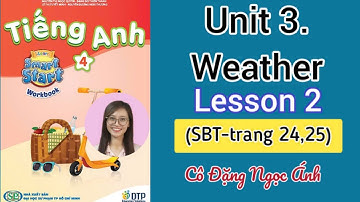 SBT TA lớp 4 i-learn smart start | Unit 3. Weather | Lesson 2 | Trang 24,25 | Cô Đặng Ngọc Ánh