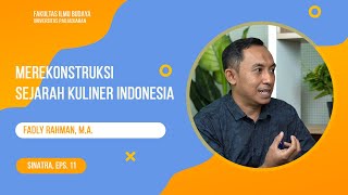 Download Lagu Merekonstruksi Sejarah Kuliner Indonesia | Podcast eps. 11| Fadly Rahman MP3