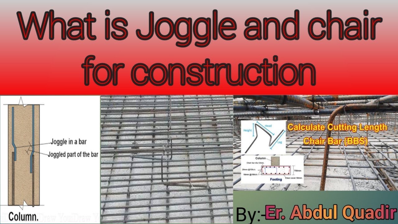 what is joggle in column /what is joggle /chair provide in slab /why are chair used in reinforcement