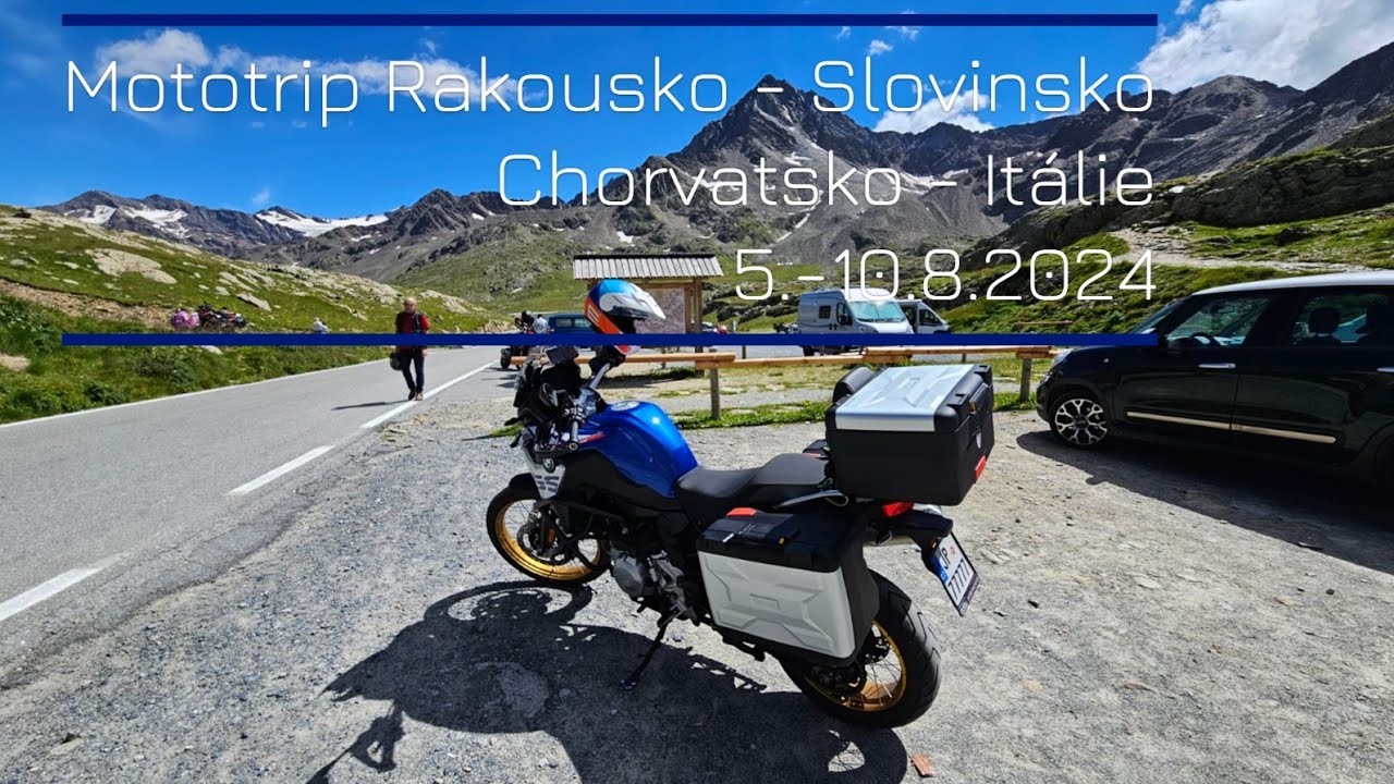 Mototrip Srpen 2024 Rakousko - Slovinsko - Chorvatsko - Itálie