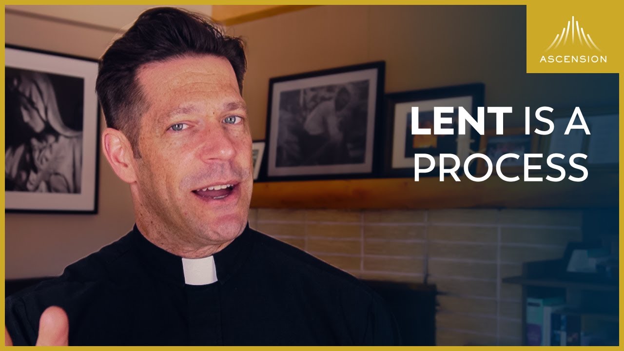 Lent Is a Process—Not an Event - YouTube