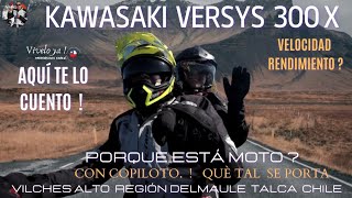 KAWASAKI VERSYS 300 X WHY IS THIS MOTORCYCLE? HOW DO YOU RESPOND WITH PASSENGER