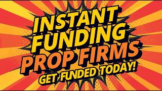 Instant Funding Prop Firms: The Real Deal in 2026