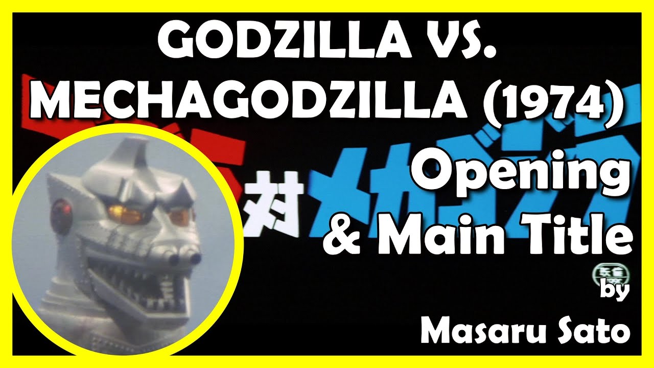 GODZILLA VS. MECHAGODZILLA (Opening & Main Title) (1974 - Toho)