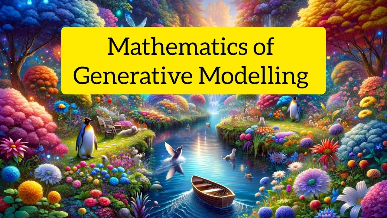 Lecture-05 (HD): Mathematics of Generative Modelling