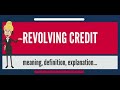 What Is Revolving Credit?