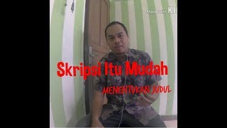 SKRIPSI ITU MUDAH - menentukan Judul Skripsi