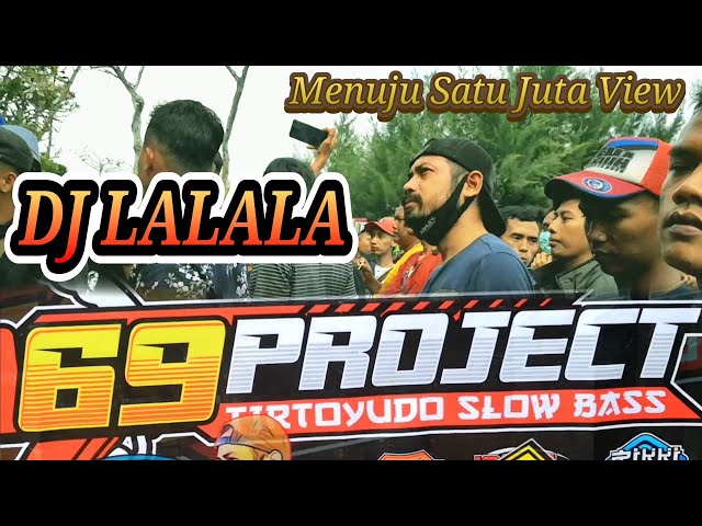 DJ LA LA LA Slow Bass by 69 PROJECTS Feat KIRON CHANNEL | DJ VIRAL 2020 Untuk Cek Sound class=