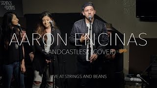 Video thumbnail of "Aaron Encinas - Sandcastles (Beyoncé Cover) | Live"