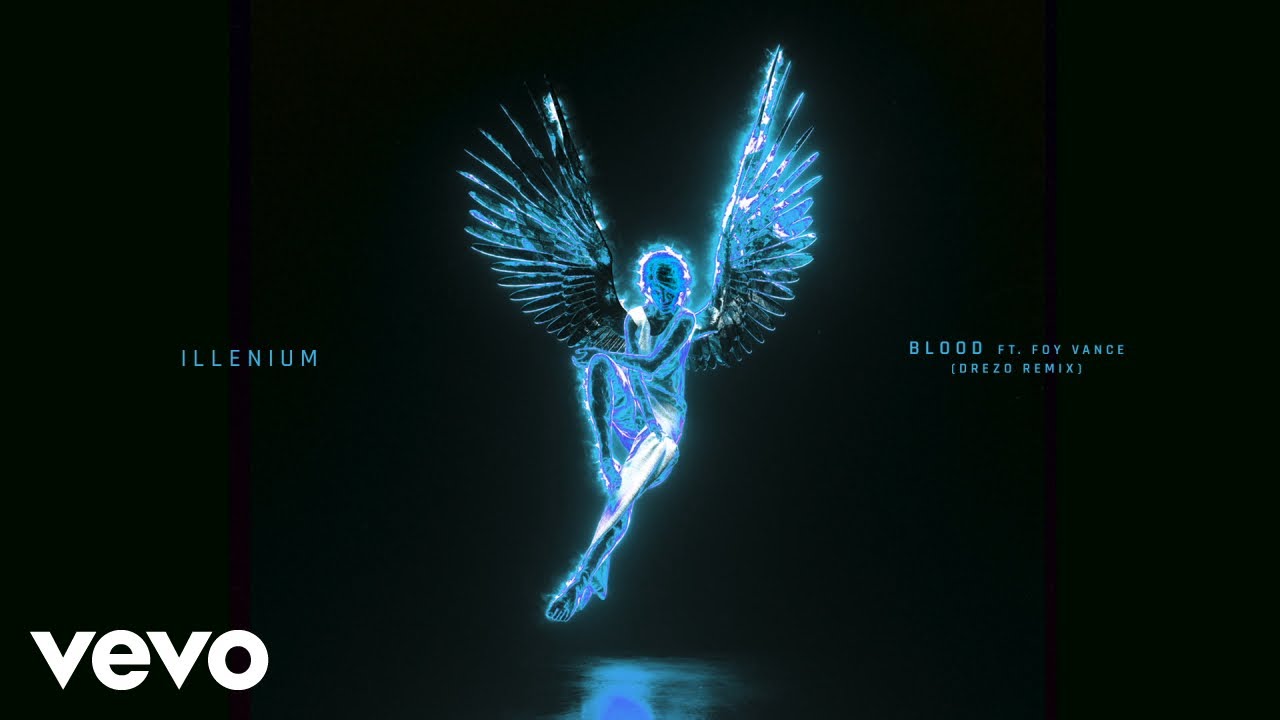 ILLENIUM   Blood Drezo Remix  Audio ft Foy Vance