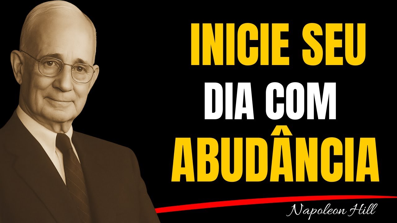 Transforme Cada Amanhecer em Prosperidade e Vitória | Napoleon Hill