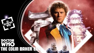 Reviewing Every Doctor Who Story - Episode 6: The Colin Baker Era