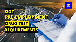 DOT Pre Employment Drug Test Requirements