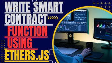 WRITE SMART CONTRACT FUNCTION USING ETHERS.JS