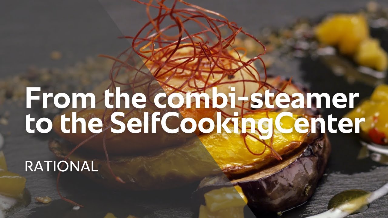 RATIONAL – From the combi-steamer to the SelfCookingCenter