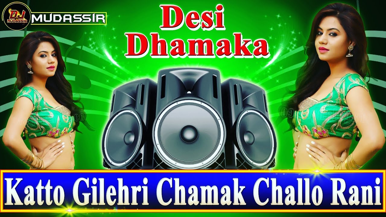 Katto Gilehri  Bollywood Dj Mix Song 2018   Desi Dj Night Club  Dj Mudassir Mixing