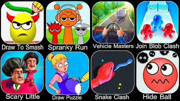 Draw To Smash, Spranky Run, Vehicle Masters, Join Blob Clash 3D, Scary Little, Draw Puzzle, Ep3