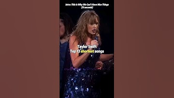 Taylor Swift Top 13 shortest songs | #taylorswift #shorts