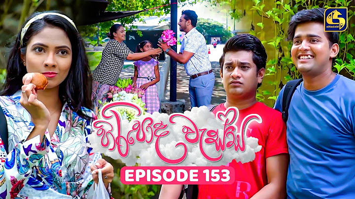 Hiripoda Wessa (හිරිපොද වැස්ස) | Episode 153 | 21st April 2025 | Swarnavahini