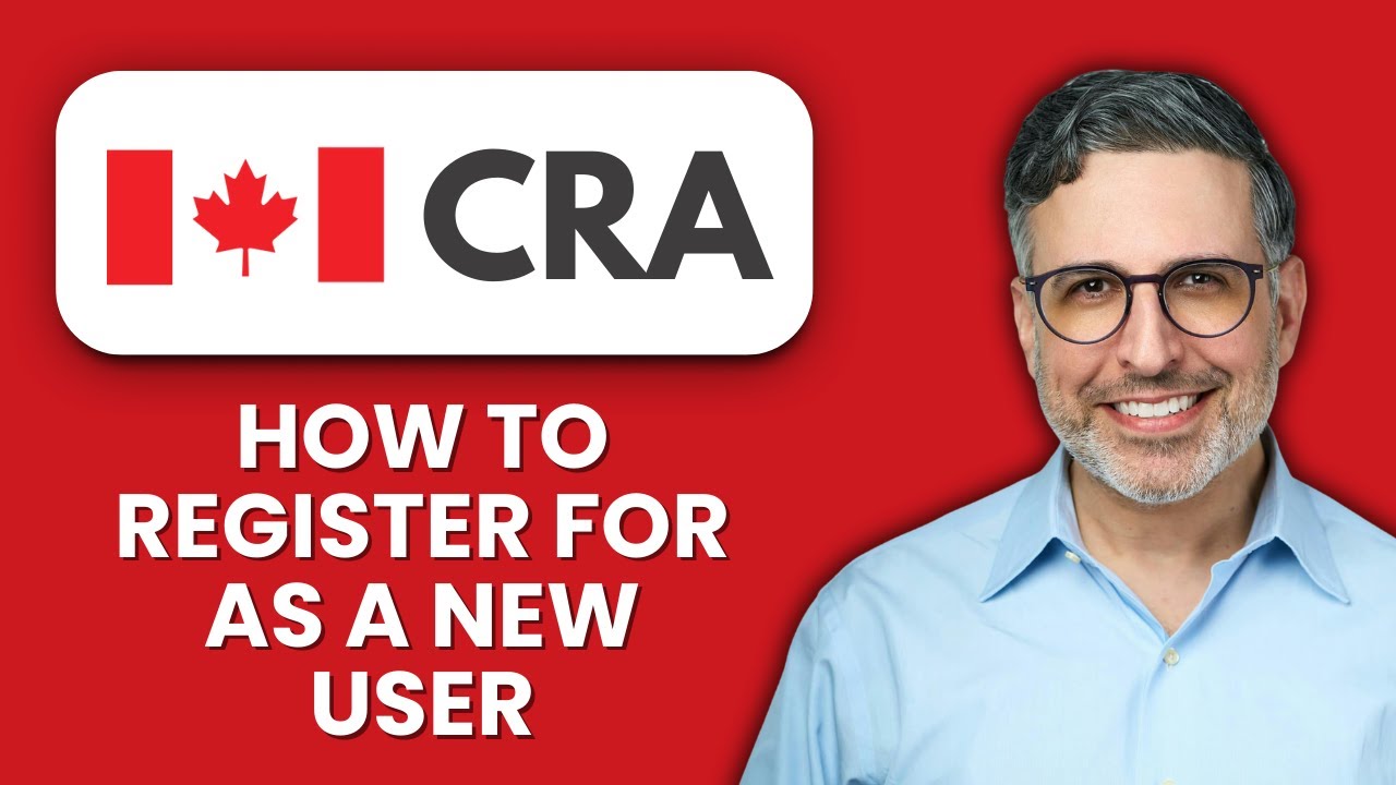 How To Register For CRA My Account As A New User 📝 Create Your Account Quickly And Securely