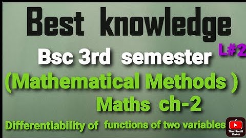 Differentiability of functions of two variables| Bsc 3rd sem maths ch-2| Mathematical Methods| L#2