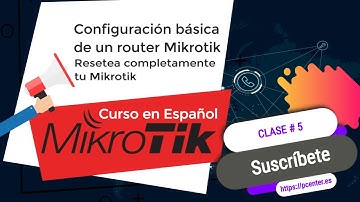✅ Configuración básica de un router #Mikrotik - Como resetear completamente tu Mikrotik - 【2020】