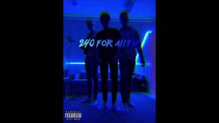 240Boyza - 240 for alltid (Prod. Unge Scania & Krom)
