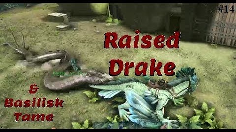 Basilisk Taming & Raised Drake ~ Ark Aberration #15