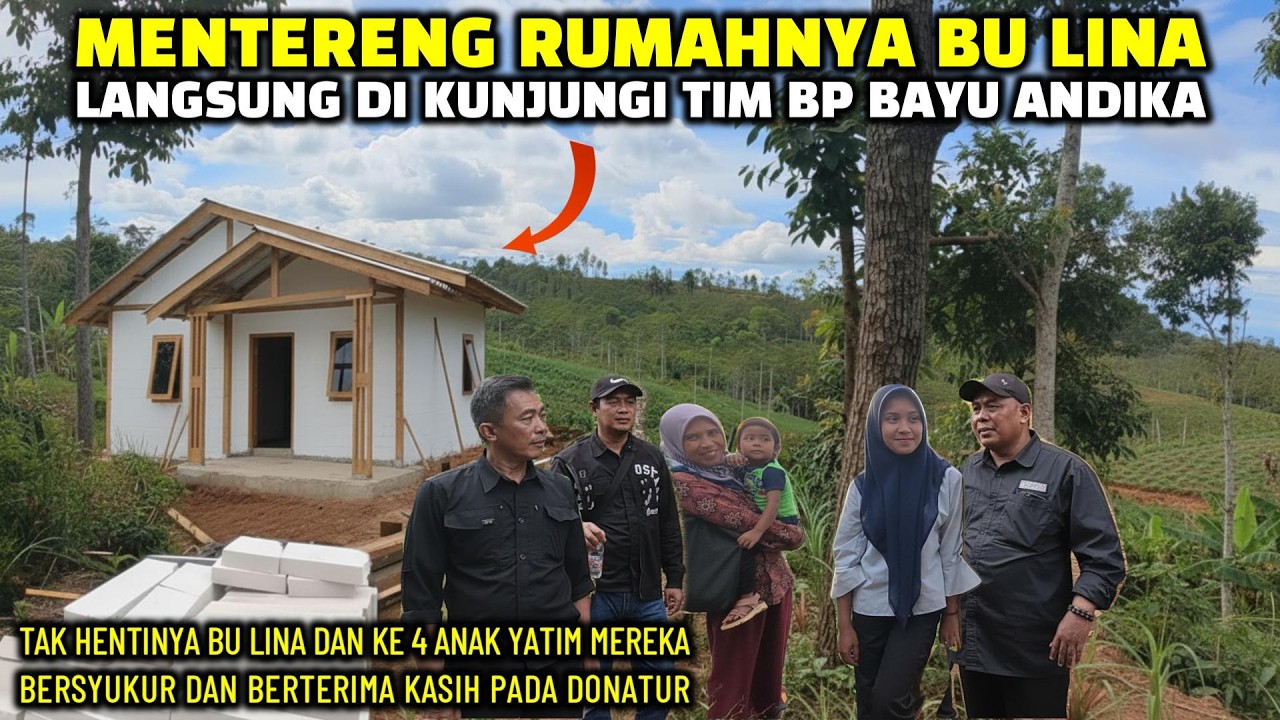 WOW❗ PERKEMBANGAN RUMAH BU LINA LANGSUNG DI PANTAU TEAM BP BAYU ANDIKA