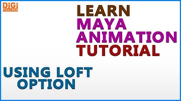 Learn Maya Tutorial || Using Loft Option In Maya (English) || Digi Teacher