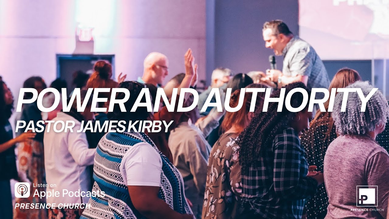Sunday Worship | 9.1.2024 | Power and Authority | Pastor James Kirby