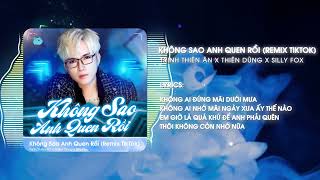Khng Sao Anh Quen Ri remix Tiktok  Trnh Thin n X Thin Dng
