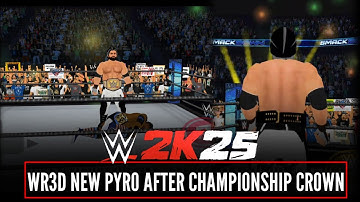 WR3D 2K25 NEW UPDATE | WR3D NEW MOD BY FEDERATION ONLINE| WR3D NEW MOVES NEW PYRO