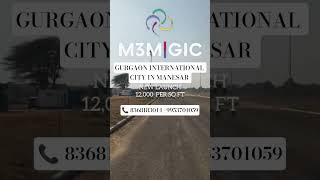 GURGAON INTERNATIONAL CITY #m3m #smartworld #keytogurgaon #realestate #gurgaonrealestate #manesar