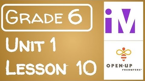 Illustrative Mathematics Grade 6 - Unit 1- Lesson 10