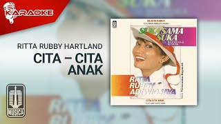 Ritta Rubby Hartland - Cita – Cita Anak ( Karaoke Video)