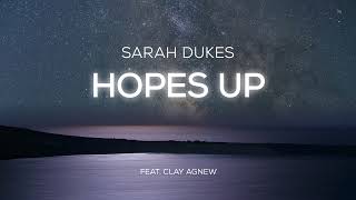 Video thumbnail of "Sarah Dukes - Hopes Up (Official)"