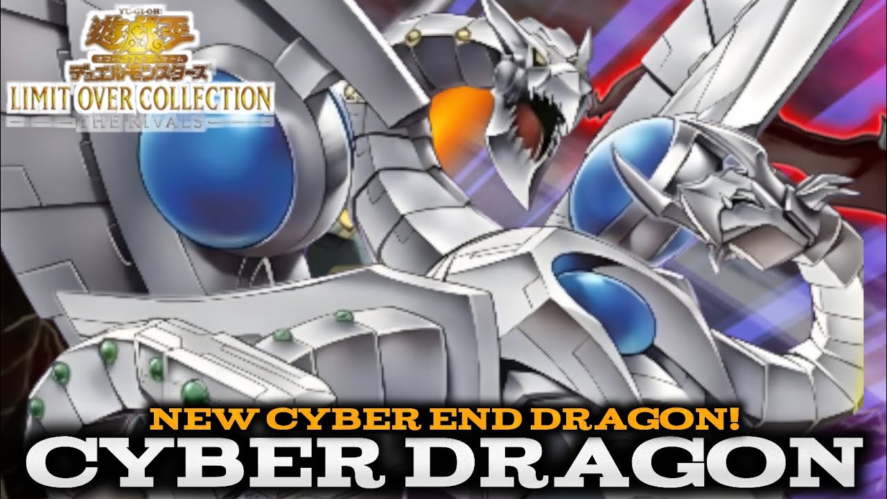 THE NEW CYBER END DRAGON IS AWESOME, But... CYBER DRAGON POST LIMIT OVER COLLECTION