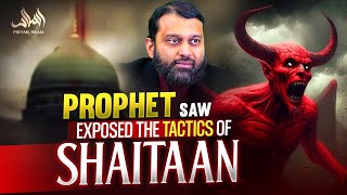 PROPHET () EXPOSED THE TACTICS OF SHAITAAN