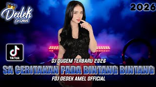 Dj Dugem Terbaru 2026  Dj Sa Ceritakan Pada Bintang Bintang  Yakinlah Aku Menjemputmu