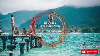 ► Dj Quads - Lets Float Away [Hip-Hop]