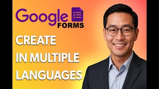 How To Create Google Form In Multiple Languages [Step by Step Guide]