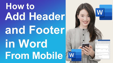 How to Add Header and Footer in Word in Mobile