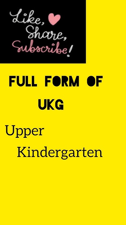 Full Form Of UKG informative page shorts YouTube full-form-of-ukg-informative-page-shorts-youtube