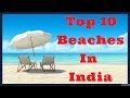 Top 10 Best Beaches in India - Most Beautiful Beaches