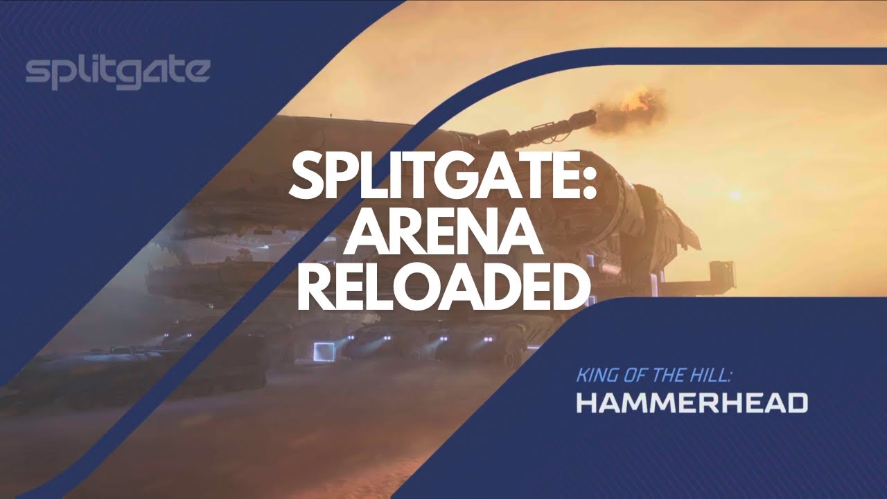 Splitgate: Arena Reloaded | King Of The Hill |Hammerhead