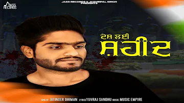 Desh Lyi Saheed | ( Full Song) | Jatinder Dhiman | Music Empire | Punjabi Songs 2019