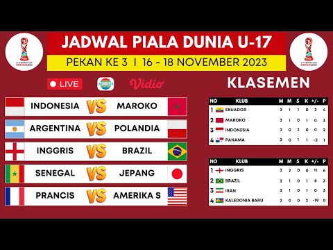 Jadwal Piala Dunia U17 2023 Hari Ini - Indonesia Vs Maroko - Inggris Vs Brazil - Live Indosiar