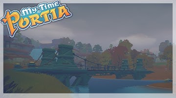 My Time at Portia | Preparing for the Portia Bridge [Ep. 28]