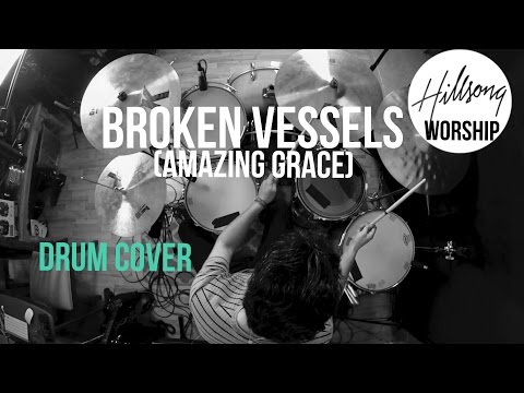 Broken Vessels (Amazing Grace) Hillsong Worship - Drum Cover